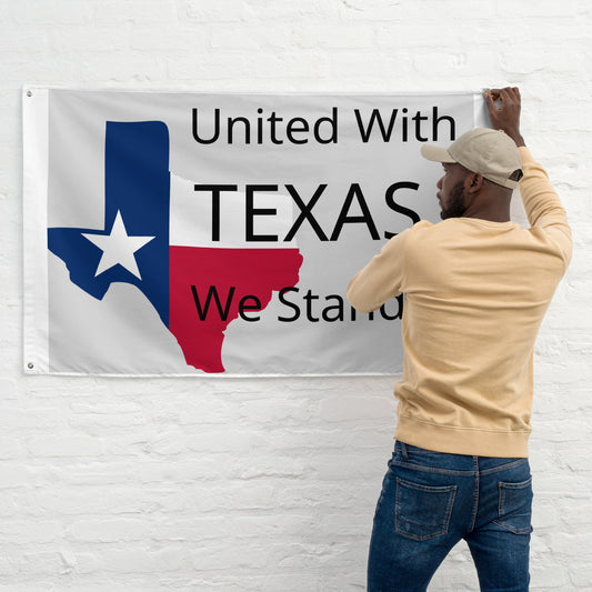 United with Texas We Stand Banner!